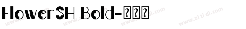 FlowerSH Bold字体转换